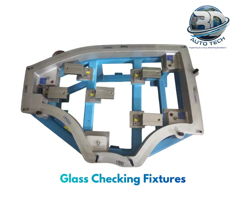 Glass Checking Fixture - 3D Auto Tech