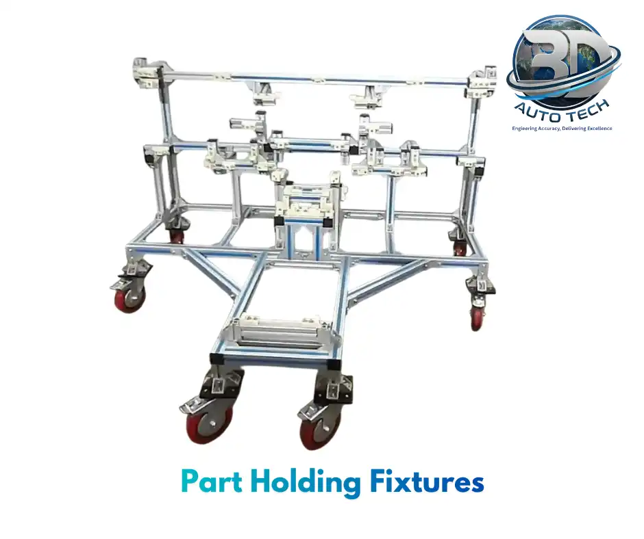 Part Holding Fixture - 3D Auto Tech